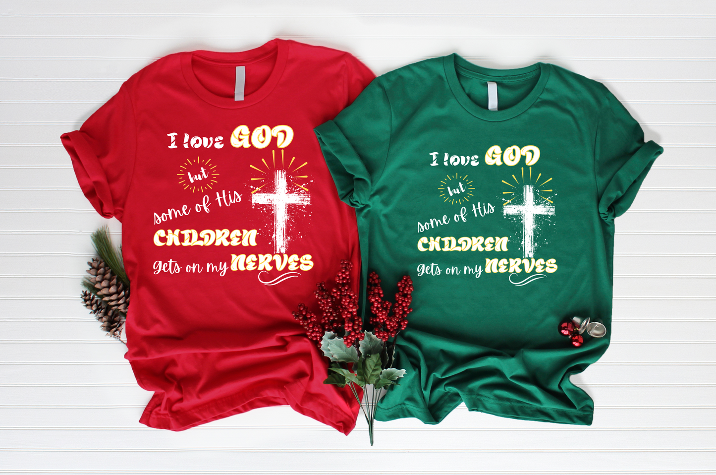 I Love God But Some Of His Children Get On My Nerves Editable Digital Design - CANVA